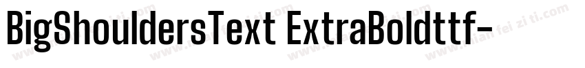 BigShouldersText ExtraBoldttf字体转换